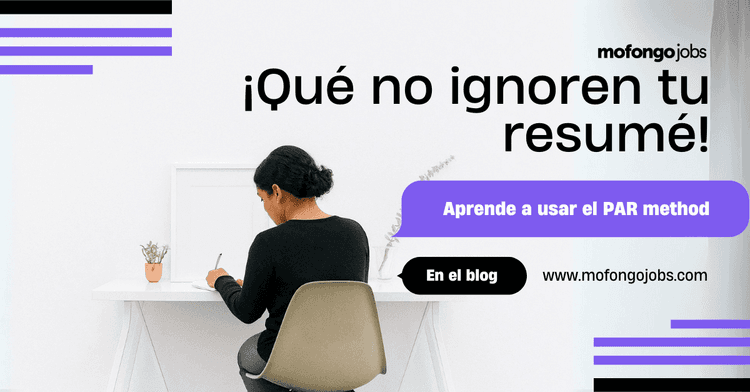 Texto: ¡Qué no ignoren tu resume! Aprende a usar el PAR method